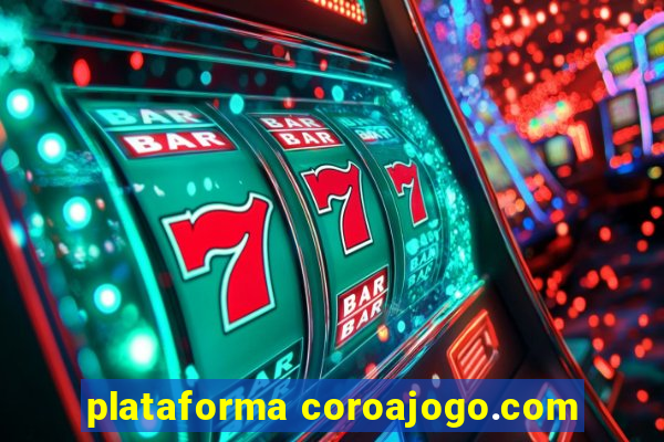 plataforma coroajogo.com